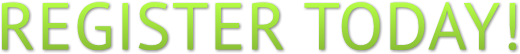 REGISTER TODAY! REGISTER TODAY!
